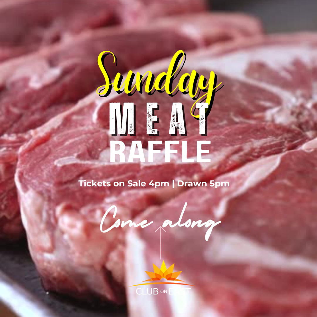 _Club on East, Sunday Meat Raffle